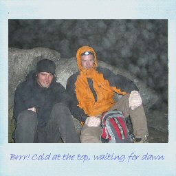 Brrr! Cold at the top waiting for dawn